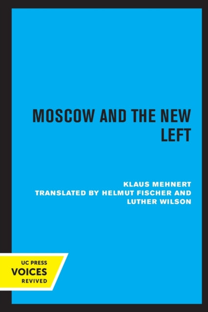 Book cover of: Moscow and the New Left. By: Klaus Mehnert