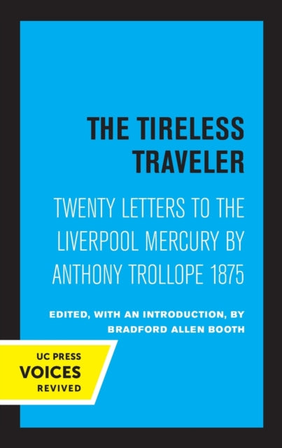 Book cover of: Tireless Traveler. By: Anthony Trollope