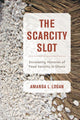 Book cover of: Scarcity Slot. By: Amanda L. Logan