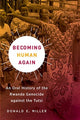 Book cover of: Becoming Human Again. By: Miller, Donald E.