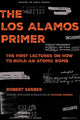 Book cover of: Los Alamos Primer. By: Robert Serber