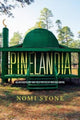Book cover of: Pinelandia. By: Nomi Stone