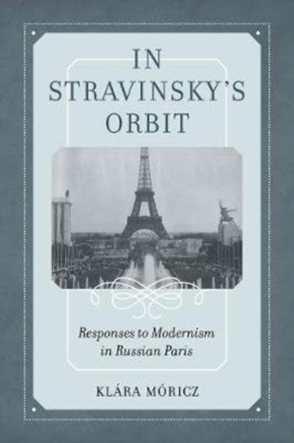 Book cover of: In Stravinsky's Orbit. By: Klara Moricz