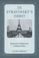 Book cover of: In Stravinsky's Orbit. By: Klara Moricz