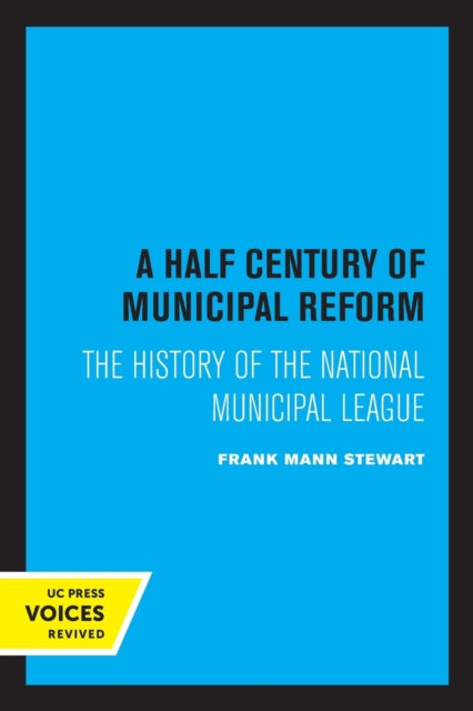 Book cover of: Half Century of Municipal Reform. By: Frank Mann Stewart