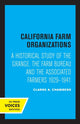 Book cover of: California Farm Organizations. By: Clarke A. Chambers