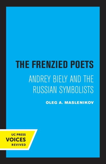 Book cover of: Frenzied Poets. By: Oleg A. Maslenikov