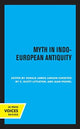 Book cover of: Myth in Indo-European Antiquity. By: Gerald James Larson