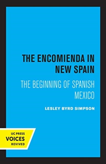 Book cover of: Encomienda in New Spain. By: Lesley Byrd Simpson
