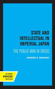 Book cover of: State and Intellectual in Imperial Japan. By: Andrew E. Barshay