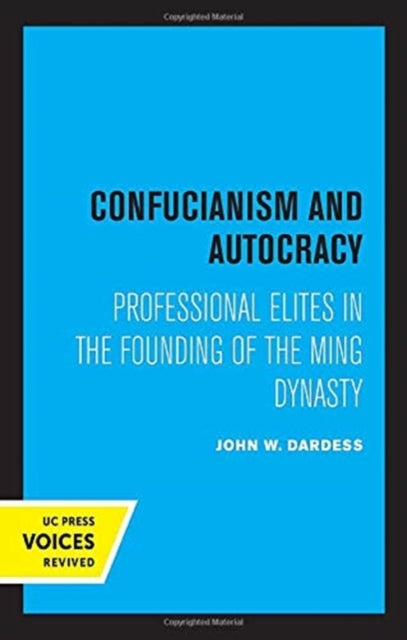 Book cover of: Confucianism and Autocracy. By: John W. Dardess