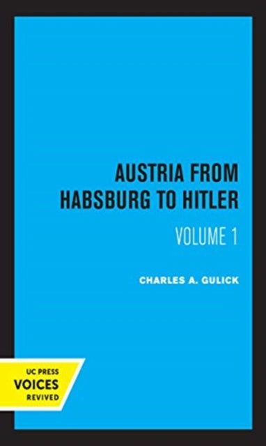 Book cover of: Austria from Habsburg to Hitler, Volume 1. By: Charles A. Gulick