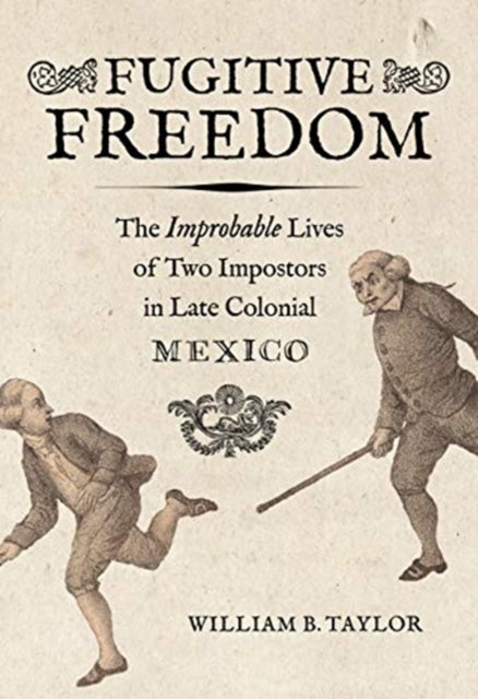 Book cover of: Fugitive Freedom. By: Taylor, William B.