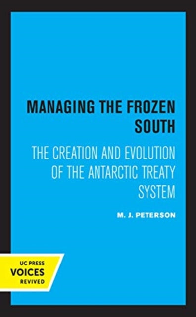 Book cover of: Managing the Frozen South. By: Peterson, M. J.
