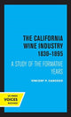 Book cover of: California Wine Industry 1830–1895. By: Vincent P. Carosso