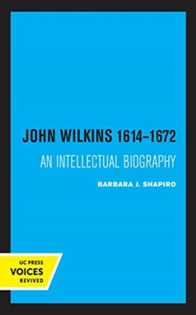 Book cover of: John Wilkins 1614-1672. By: Barbara J. Shapiro
