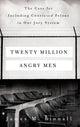 Book cover of: Twenty Million Angry Men. By: James M. Binnall