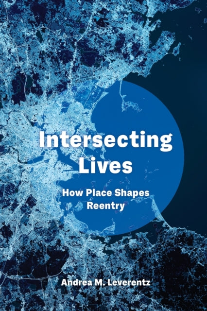 Book cover of: Intersecting Lives. By: Andrea M. Leverentz