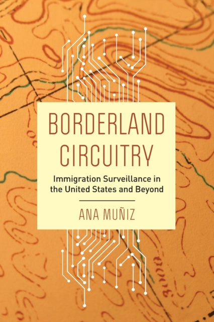 Book cover of: Borderland Circuitry. By: Ana Muñiz