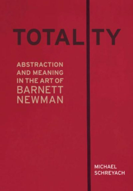 Book cover of: Totality. By: Michael Schreyach