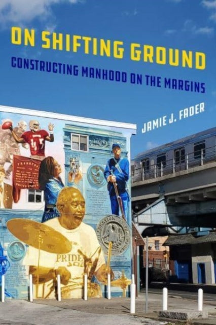 Book cover of: On Shifting Ground. By: Jamie J. Fader