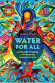 Book cover of: Water for All. By: Sarah T. Hines