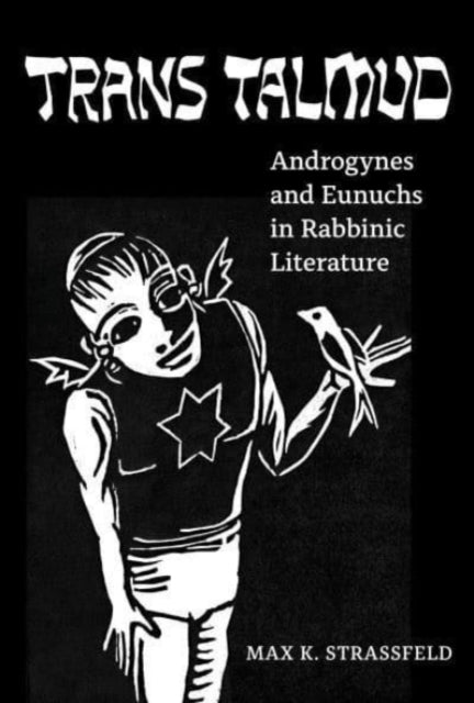 Book cover of: Trans Talmud. By: Max K. Strassfeld