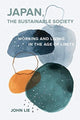 Book cover of: Japan, the Sustainable Society. By: John Lie
