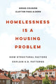 Book cover of: Homelessness Is a Housing Problem. By: Gregg Colburn