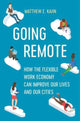 Book cover of: Going Remote. By: Matthew E. Kahn