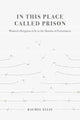 Book cover of: In This Place Called Prison. By: Rachel Ellis