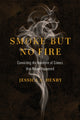 Book cover of: Smoke but No Fire. By: Jessica S. Henry