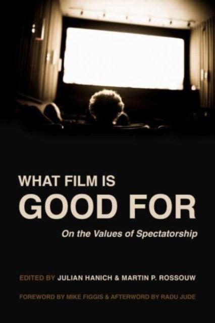 Book cover of: What Film Is Good For. By: Martin P. Rossouw