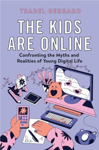 Book cover of: Kids Are Online. By: Ysabel Gerrard