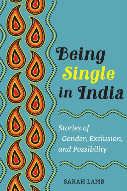 Book cover of: Being Single in India. By: Sarah Lamb