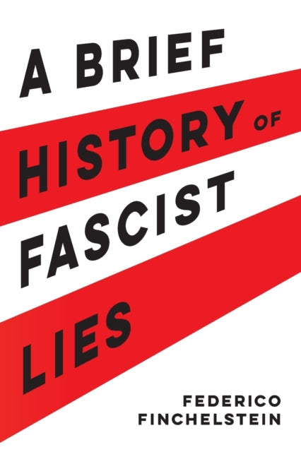Book cover of: Brief History of Fascist Lies. By: Federico Finchelstein