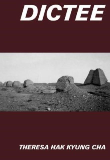 Book cover of: Dictee. By: Theresa Hak Kyung Cha