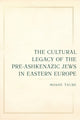 Book cover of: Cultural Legacy of the Pre-Ashkenazic Jews in Eastern Europe. By: Moshe Taube