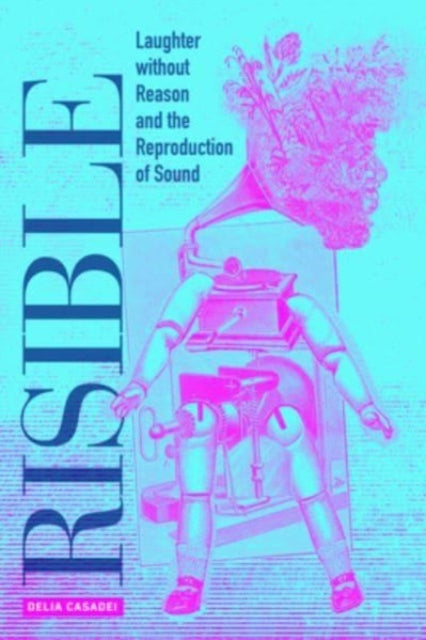 Book cover of: Risible. By: Delia Casadei