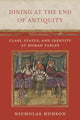 Book cover of: Dining at the End of Antiquity. By: Nicholas Hudson