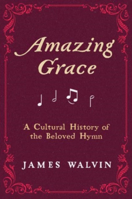 Book cover of: Amazing Grace. By: James Walvin