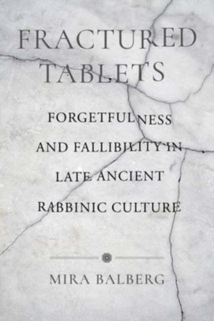 Book cover of: Fractured Tablets. By: Mira Balberg