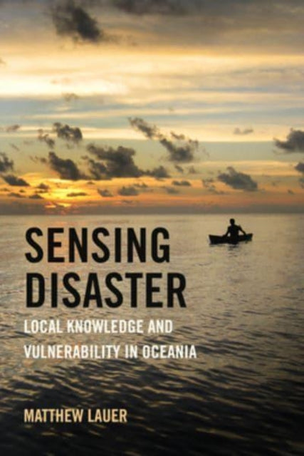 Book cover of: Sensing Disaster. By: Matthew Lauer