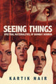 Book cover of: Seeing Things. By: Kartik Nair