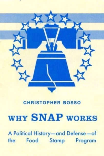 Book cover of: Why SNAP Works. By: Christopher John Bosso