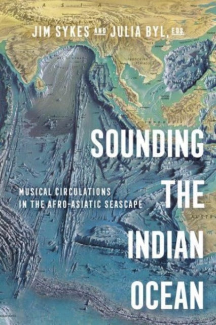 Book cover of: Sounding the Indian Ocean. By: Jim Sykes