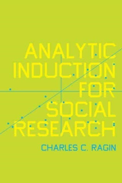 Book cover of: Analytic Induction for Social Research. By: Charles C. Ragin