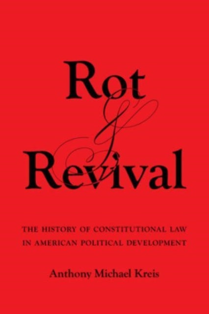 Book cover of: Rot and Revival. By: Anthony Michael Kreis