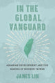 Book cover of: In the Global Vanguard. By: James Lin