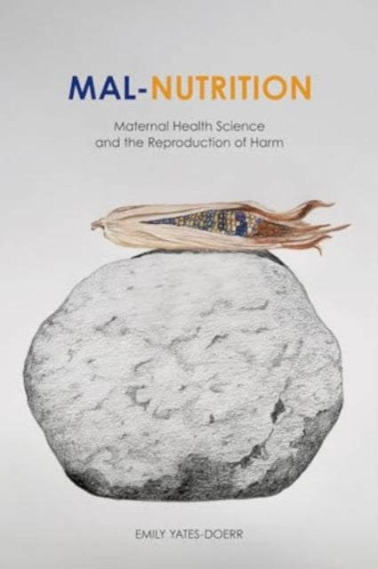 Book cover of: Mal-Nutrition. By: Emily Yates-Doerr